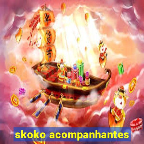 skoko acompanhantes